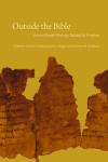 Outside the Bible: Ancient Jewish Writing Related to Scripture