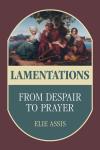 Lamentations: From Despair to Prayer