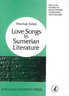 Love Songs in Sumerian Literature: Critical Edition of the Dumuzi-Inanna Songs