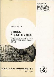 Three Sulgi Hymns Sumerian Royal Hymns Glorifying King Sulgi of Ur