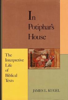In Potiphar's House: The Interpretive Life of a Biblical Text