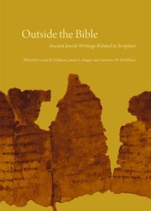 Outside the Bible: Ancient Jewish Writing Related to Scripture