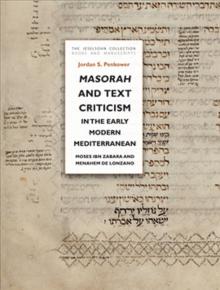 Masorah and Text Criticism In the Early Modern Mediterranean: Moshe Ibn Zabara and Menahem de Lonzano